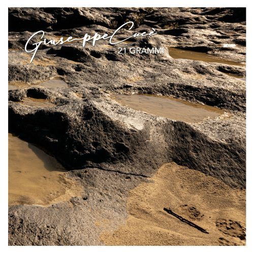 DIAMOND IN THE ROUGH: Giuseppe Cucè - "21 Grammi"