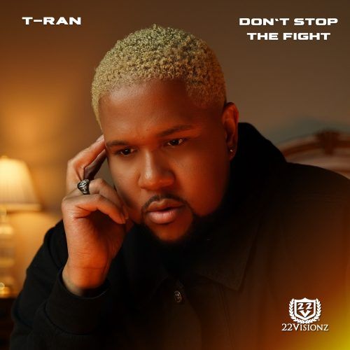 DIAMOND IN THE ROUGH: T-RAN - "Don't Stop The Fight"