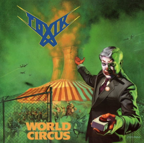 TOXIK Re-Release Their Legendary Debut "World Circus" On Limited Edition Gatefold Vinyl