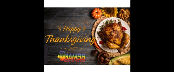 HAPPY THANKSGIVING FROM JAM98