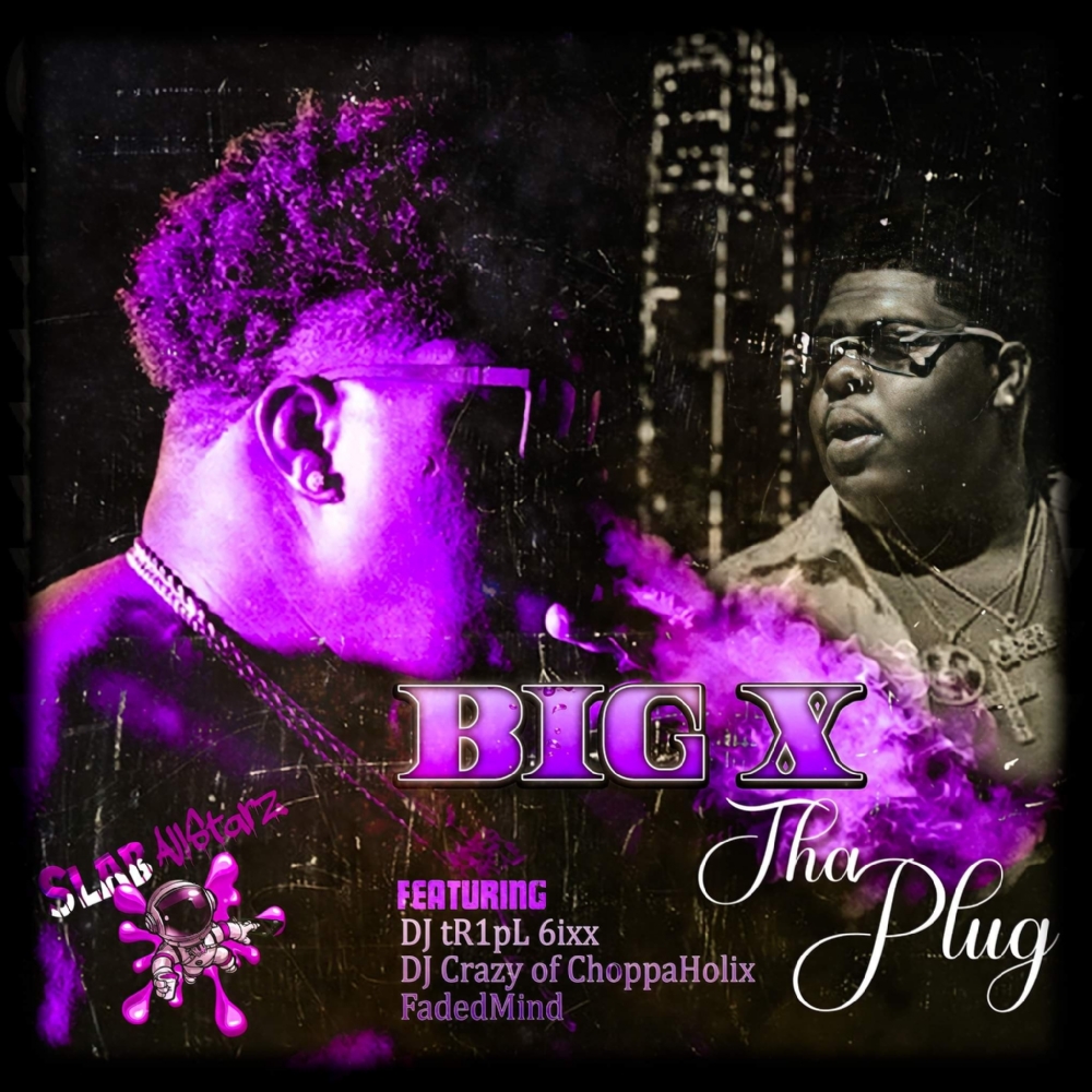 BigXThePlug Official MIXTAPE | Chopped And Screwed By SlabAllStarz x DJ CRAZYChoppaHolix x FadedMind