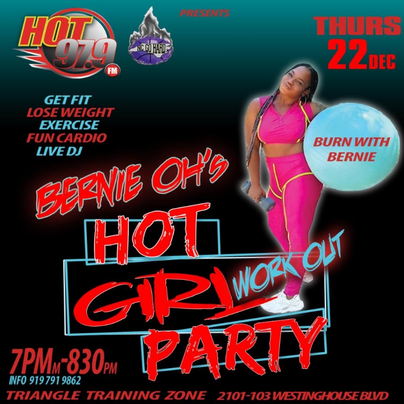 Hot Girl Workout W/ Bernie Oh! Thursday Dec 22nd At Triangle Training Zone!