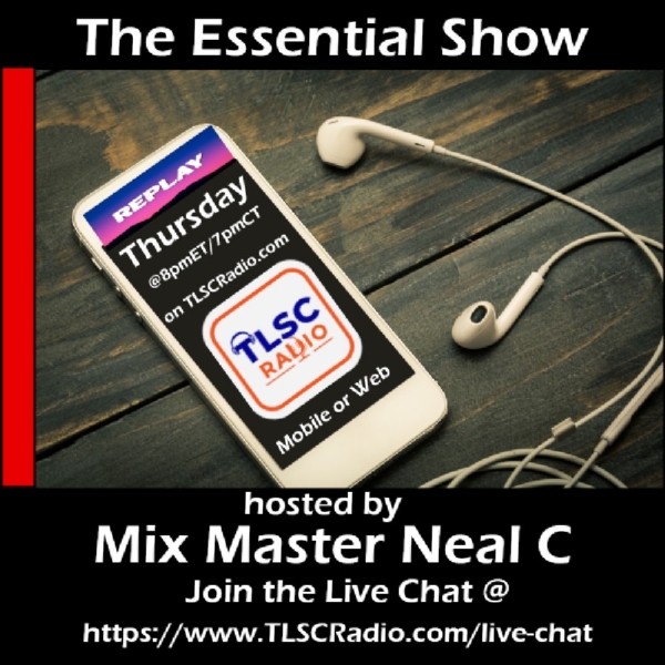 The Essential Show Thursdays @ 7pm CST - REPLAY SEASON