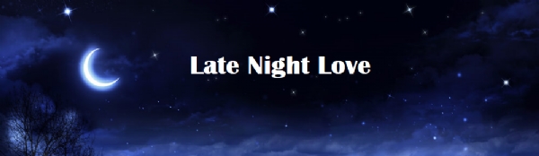 Late Night Love every day starting at Midnight CST on TLSCRadio.com