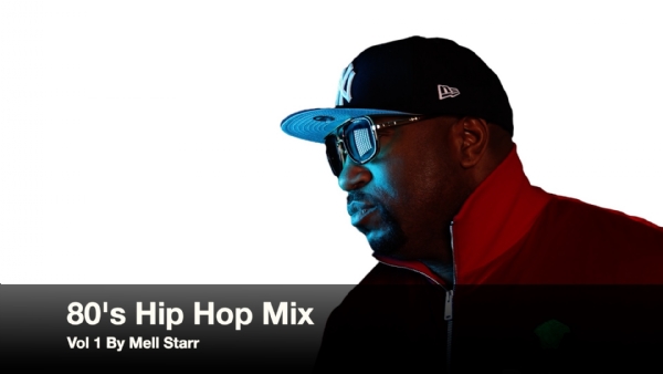 80's Hip Hop Mix By Mell Starr