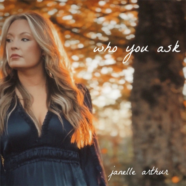 Janelle Arthur Bares All with "Who You Ask"