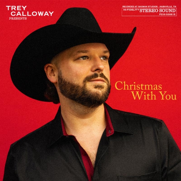 Trey Calloway Releases Acoustic Video For Holiday Single "Christmas With You"