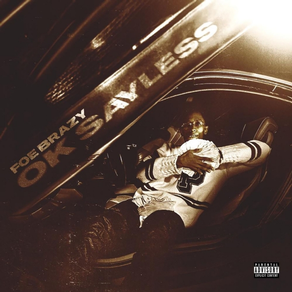 FOE Brazy | "Ok Sayless" | Music Service