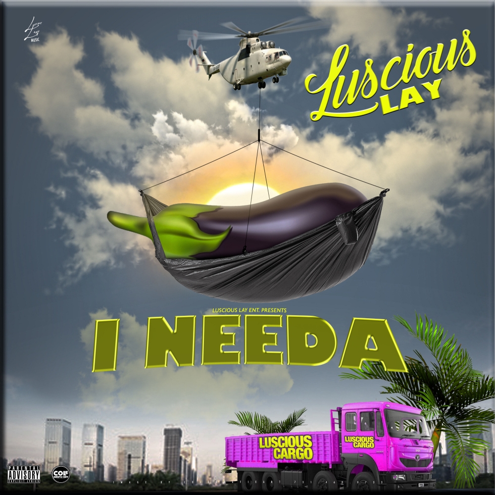 R.S.O  presents #NewMusic by Luscious Lay  titled "I NEEDA"