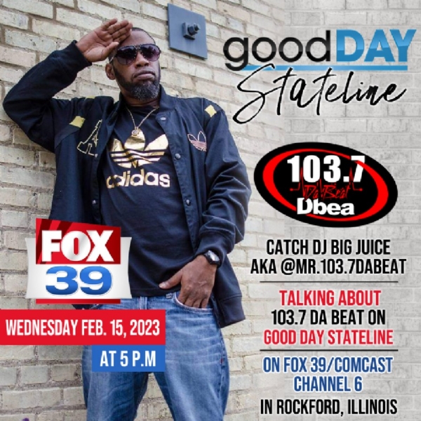 Catch Dj Big Juice on Good Day Stateline Wednesday Feb. 15th