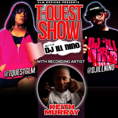 The T-Quest Show with DJ ILL NINO: Keith Murray Interview