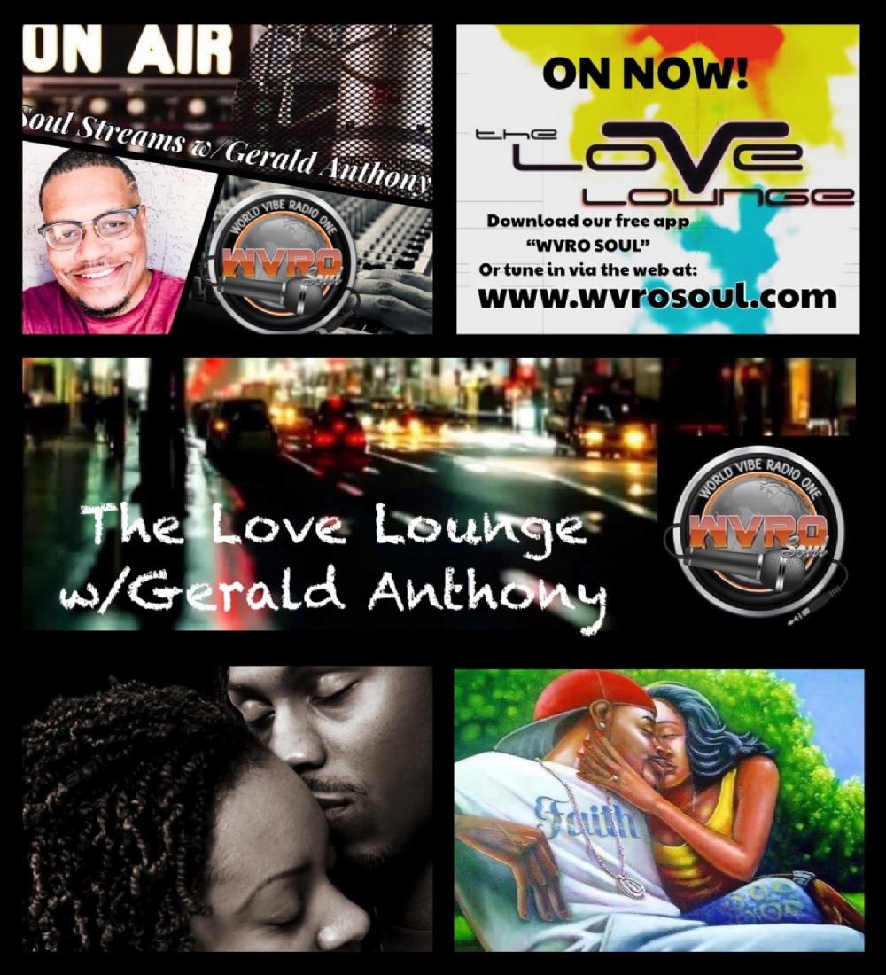 Gerald Anthony - The Love Lounge! Music for the music lover in you.. Enjoy the Vibes! On now! www.wv