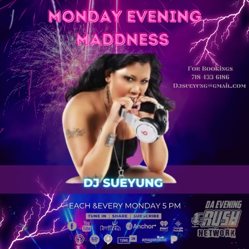 Monday Evening Madness w/ DJ SueYung (Ep17)