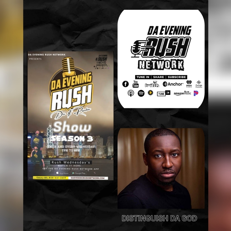 Da Evening Rush Season 3: Live Interview W/ Distinguish The God