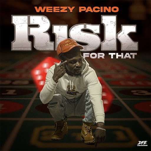 Weezy Pacino | "Risk For That" | Music Service