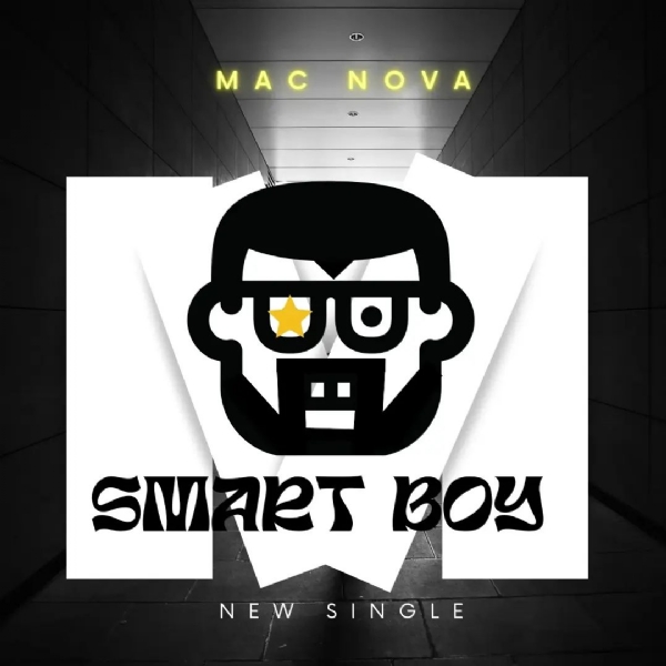 [NEW SINGLE] Mac Nova "Smart Boy" | www.MacNovaUniverse.net