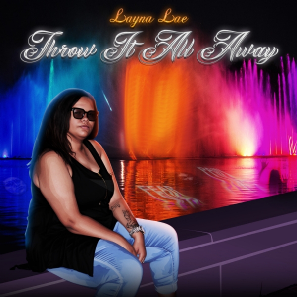 [REVIEW] Black Vibes review of LAYNA LAE's single "Throw It All Away" | @TheRealLaynaLae
