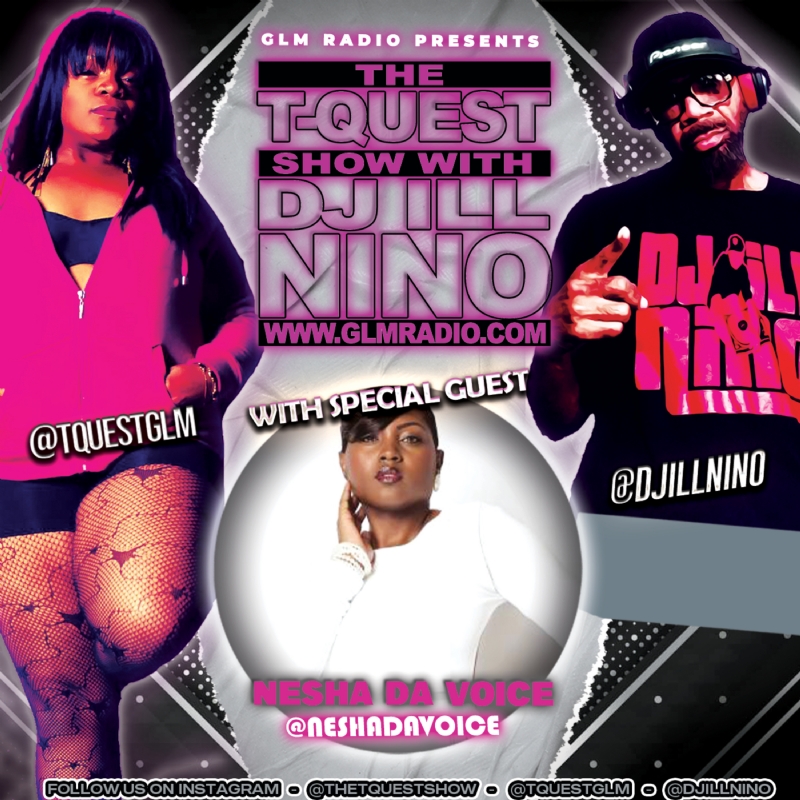 The T-Quest Show with DJ ILL NINO: Nesha Da Voice