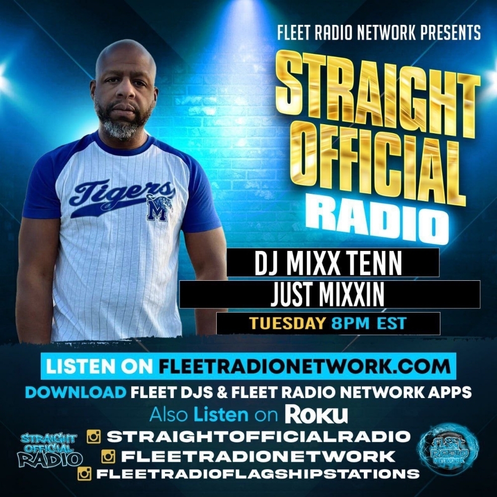 Just Mixxin w/ DJ Mixx Tenn 8PM On Straight Official