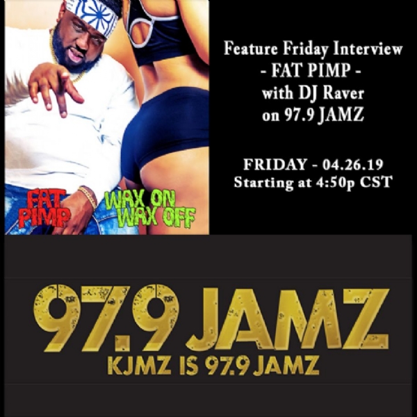 Feature Fridays Artist Interview with DJ Raver on FM 97.9 JAMZ - FAT PIMP