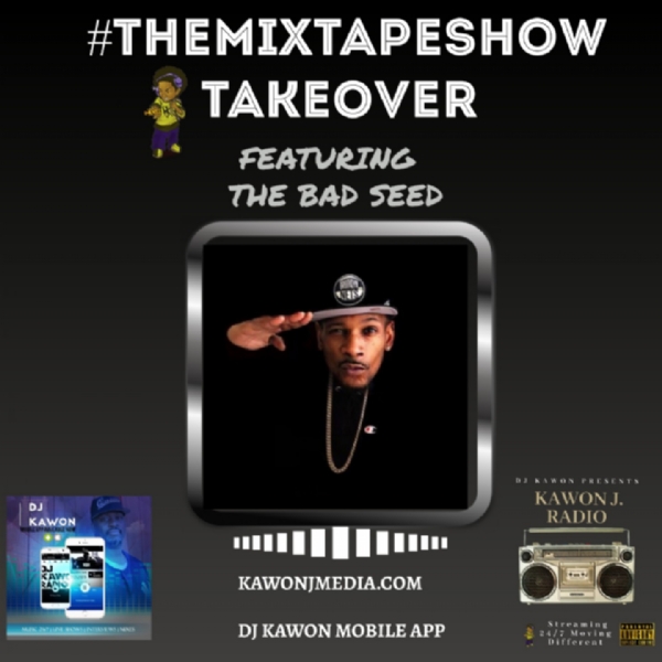 #Themixtapeshow Takeover w The Bad Seed