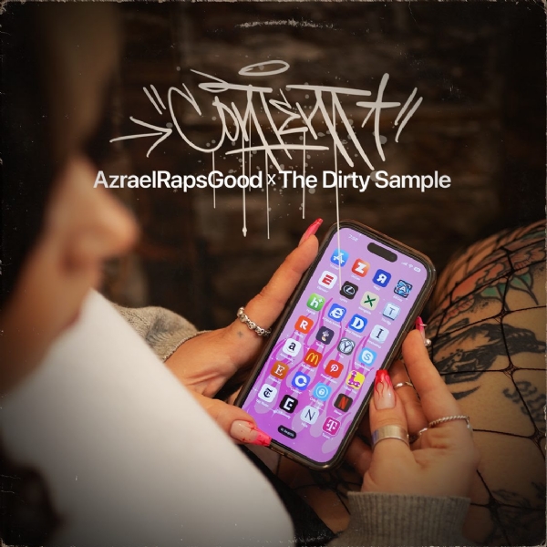 AzraelRapsGood x The Dirty Sample Release some new CONTENT