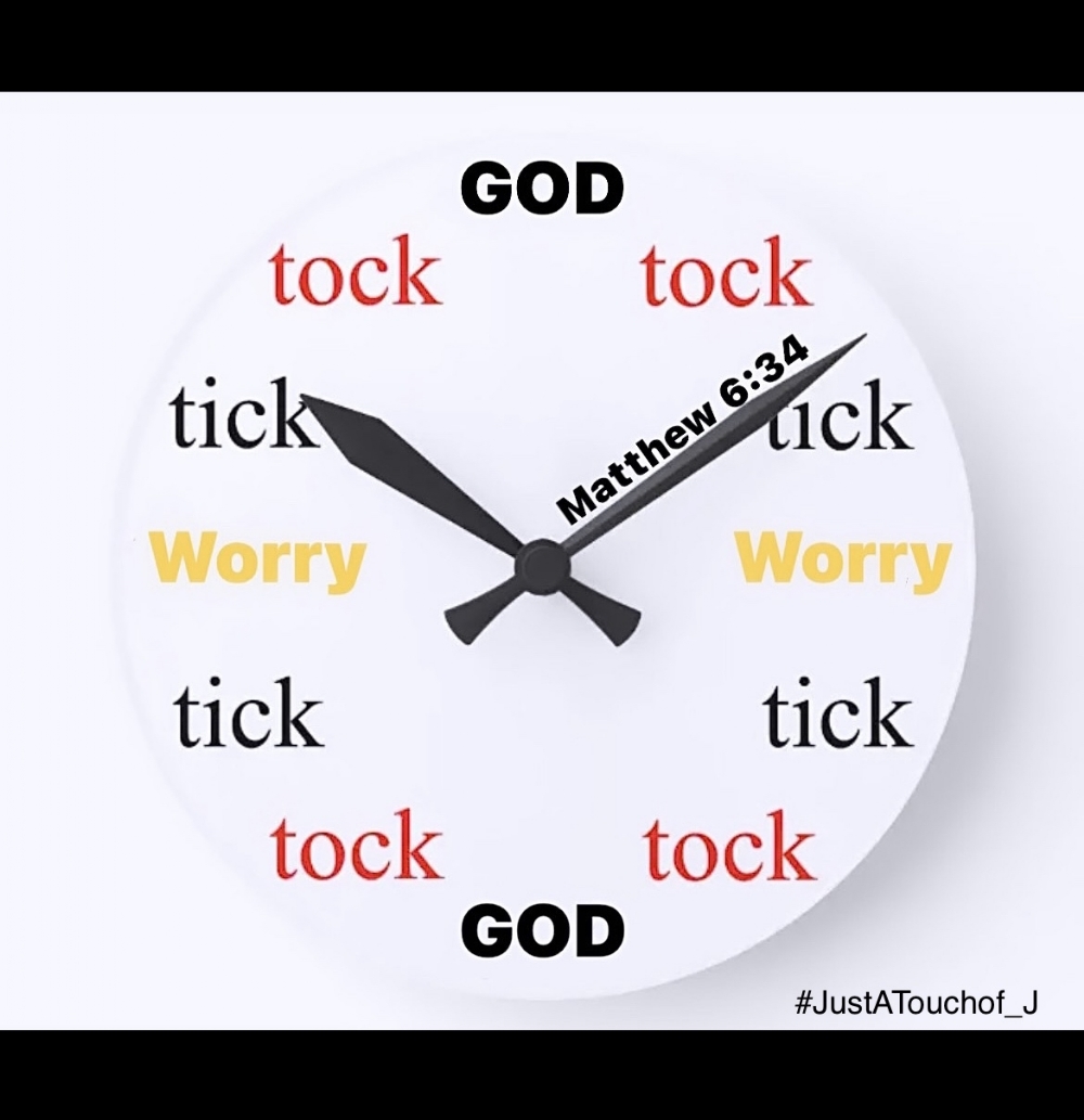 Its Time For #JustATouchof_J 's Weekly Affirmation. Tomorrow Belongs To God. So Don't Worry!