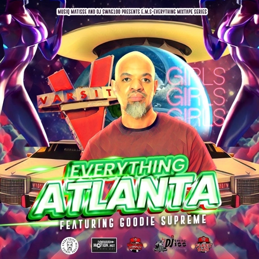 "EMS-EVERYTHING MIXTAPE SERIES -EVERYTHING ATLANTA F/GOODIE SUPREME "