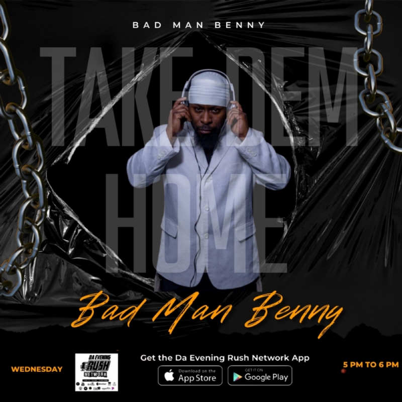 Taking Dem Home Wednesday: Hosted By Bad Man Benny (Ep24)