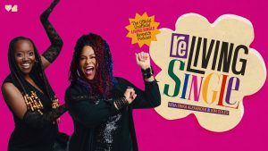 Hartbeat Launches "ReLiving Single" Podcast Hosted by Erika Alexander and Kim Coles
