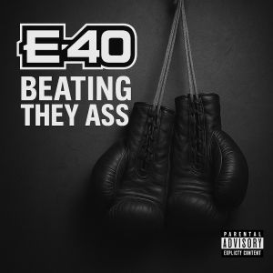 E-40 Drops Hard-Hitting New Single "Beating They Ass"