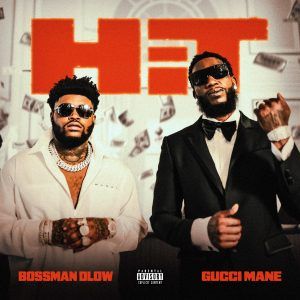 Bossman Dlow Drops New Single "HIT" Featuring Gucci Mane