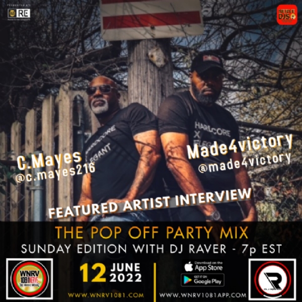 "The Pop Off Party Mix with DJ Raver" - Interview Segment with C.Mayes and Made4victory