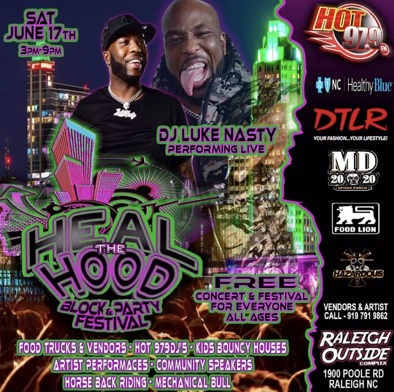Hot 97.9 Presents Heal The Hood June 17th [Luke Nasty Performing Live]