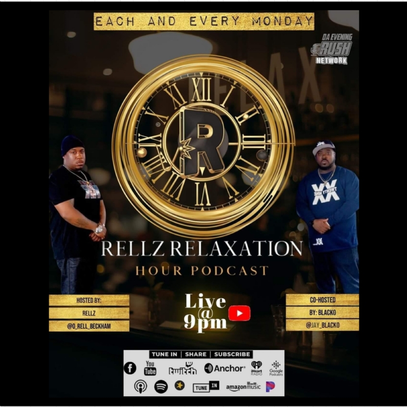 Rellz Relaxation Hour: Live Interview w/ Andre Robinson Of The Rise Up Family Podcast
