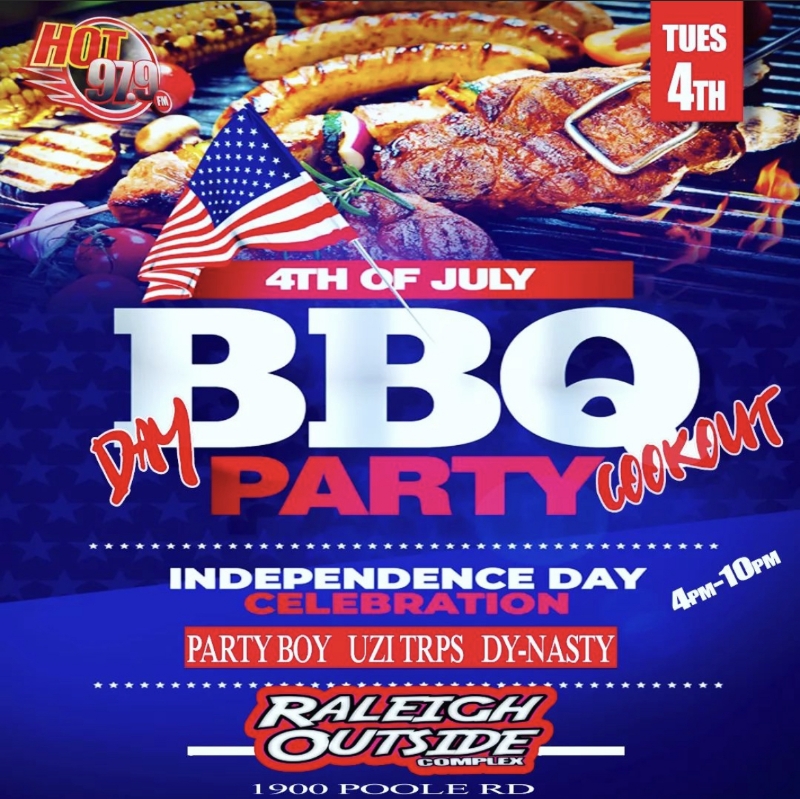 4th Of July Day Party and Cookout @ Raleigh Outside 4pm-10pm Presented By Hot 97.9 FM