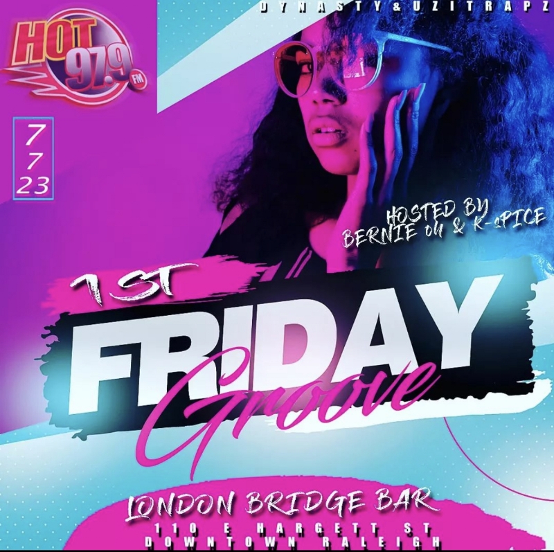 1st Friday @ London Bridge Presented By Hot 97.9 FM 7/7 [Ladies & Cancers Free Until 11pm]