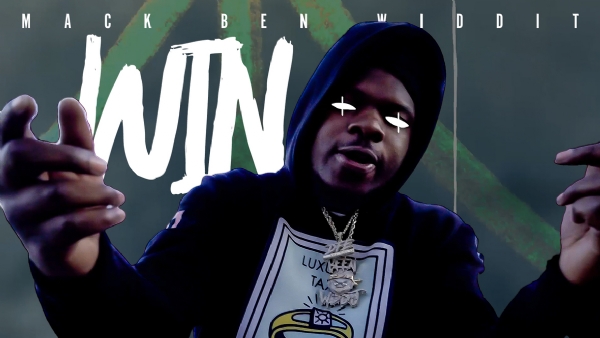 Mack Ben Widdit | "WIN" | Music Video