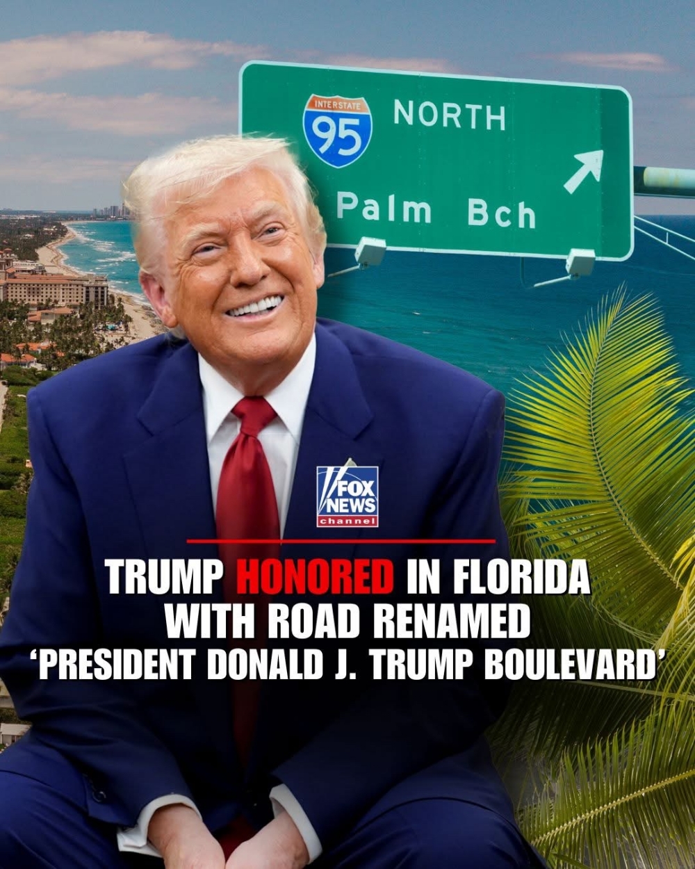 Florida is honoring President Trump by renaming a stretch of road in Palm Beach County to "President