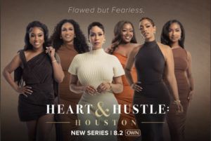 OWN Docuseries 'Heart And Hustle: Houston' Premieres August 2, Spotlighting Powerful Sisterhood Of B