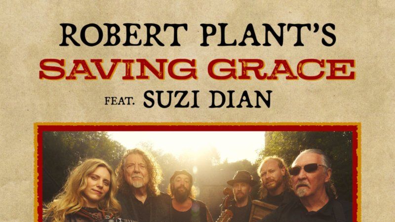 Robert Plant's Saving Grace featuring Suzi Dian: A Spiritual Revival of Sound