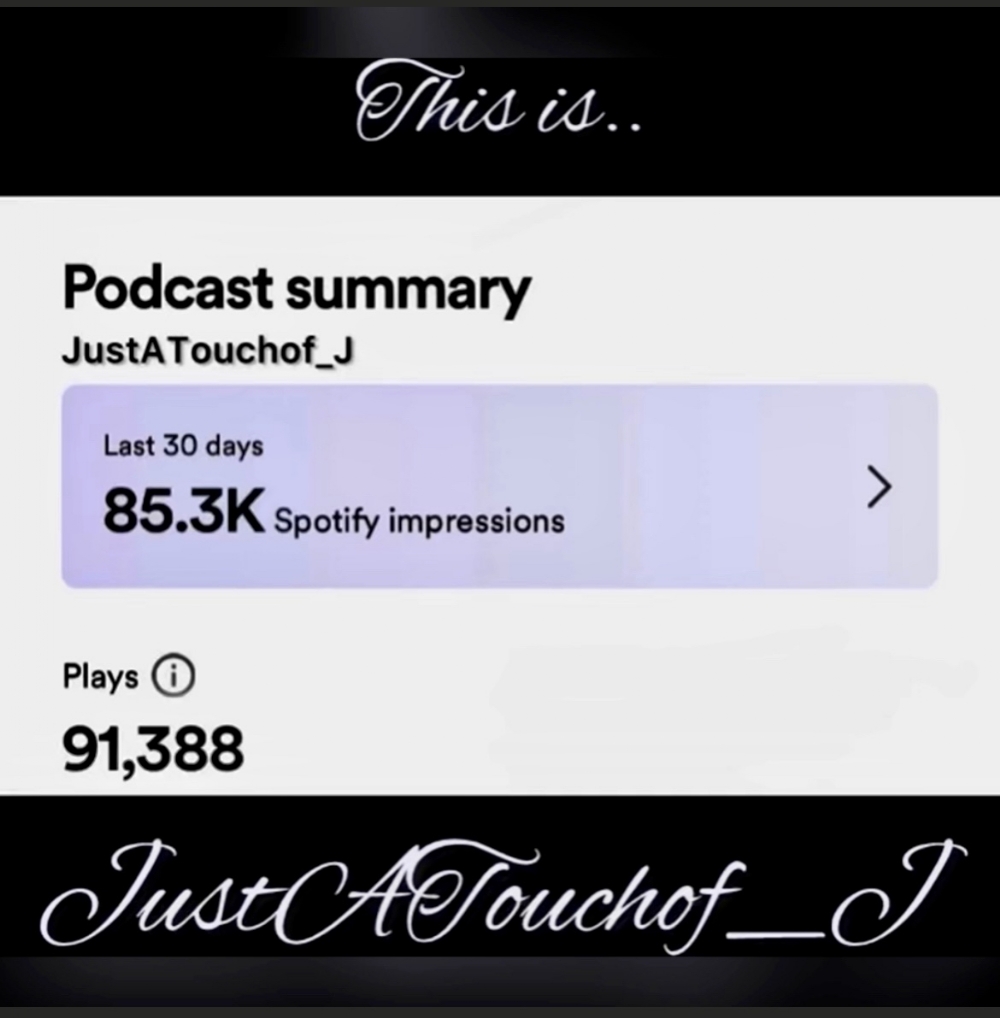 85,000 New Impressions On My JustATouchof_J Podcast? Check Out The Thank You Video Ft. Rapper Gunna!