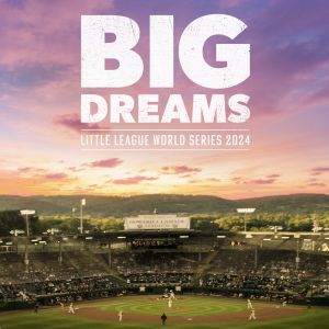 SOURCE SPORTS: ESPN To Release LLWS Doc "Big Dreams: Little League World Series 2024"