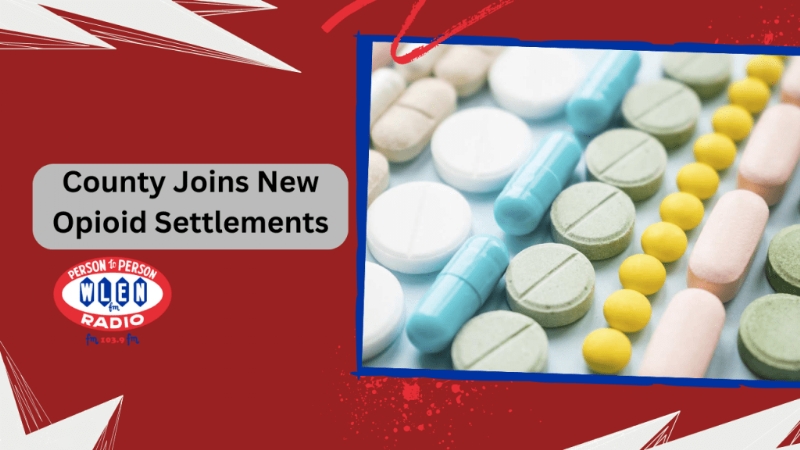 County Joins New Opioid Settlements