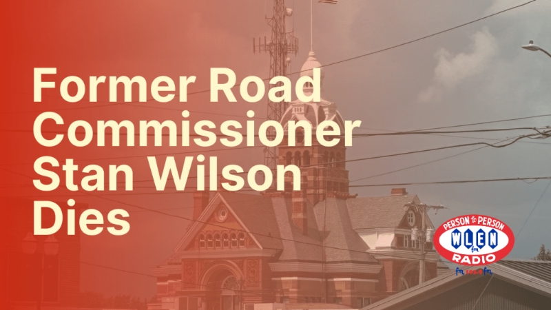Former Road Commissioner Stan Wilson Dies