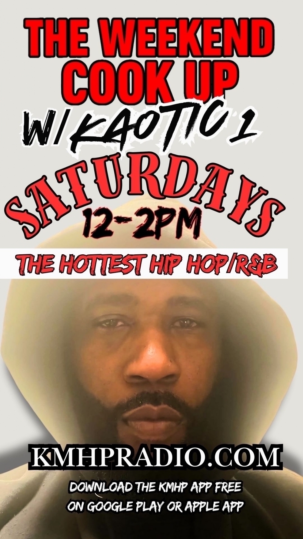 The Weekend Cook Up w/ Kaotic 1 - Your Hip Hop & R&B Lifeline
