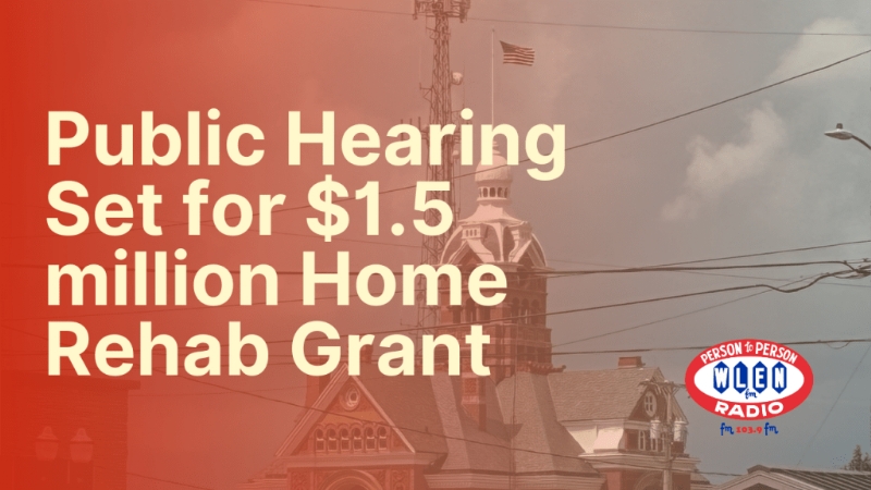 Public Hearing Set for $1.5 million Home Rehab Grant