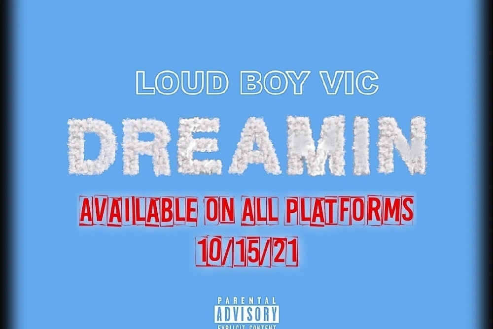Loud Boy Vic Drops his First Official Single "Dreamin"