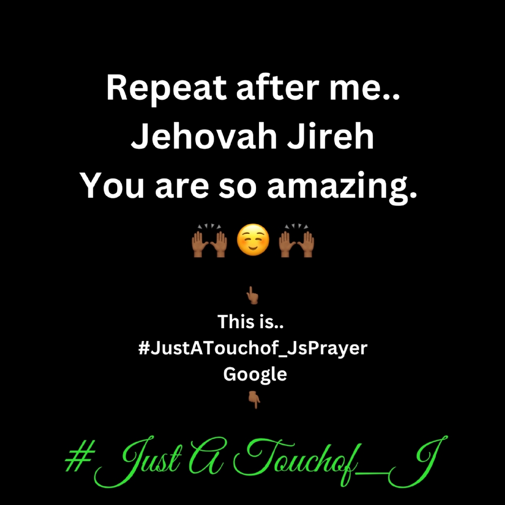 Its Time For My #JustATouchof_J 's Prayer Of The Day!