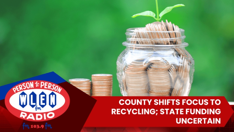 County Shifts Focus to Recycling; State Funding Uncertain